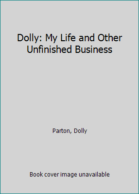 Dolly: My Life and Other Unfinished Business [Large Print] 0786203641 Book Cover