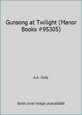 Gunsong at Twilight (Manor Books #95305) B0014D4724 Book Cover