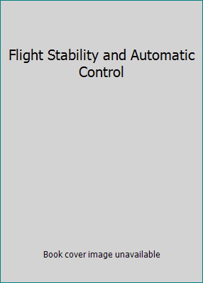 Flight Stability and Automatic Control 0071158383 Book Cover