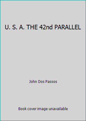 U. S. A. THE 42nd PARALLEL B001Z3IWO2 Book Cover