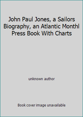 John Paul Jones, a Sailors Biography, an Atlant... B0027OAIF4 Book Cover