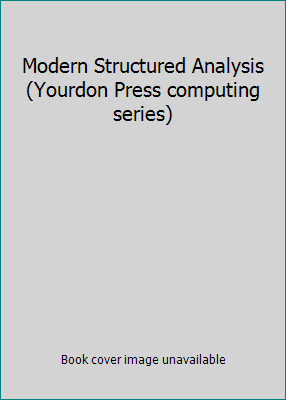 Modern Structured Analysis (Yourdon Press compu... 013598632X Book Cover