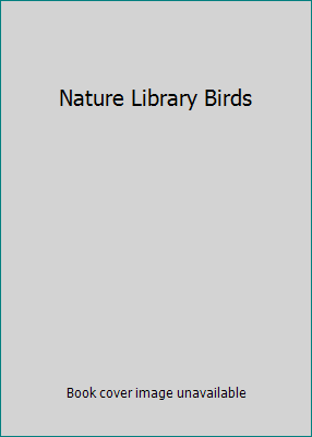 Nature Library Birds B000H4MQL0 Book Cover