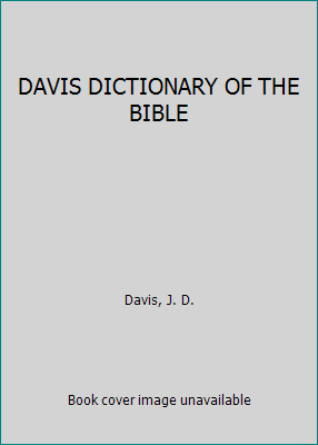 DAVIS DICTIONARY OF THE BIBLE B000GJJNOE Book Cover