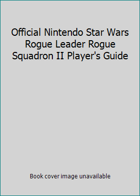 Official Nintendo Star Wars Rogue Leader Rogue ... 1930206151 Book Cover