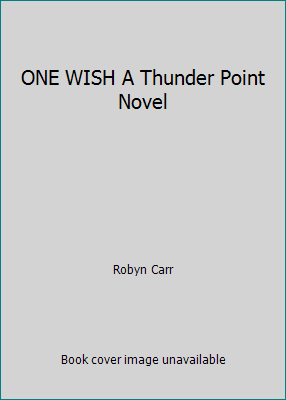 ONE WISH A Thunder Point Novel 1629534145 Book Cover