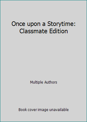 Once upon a Storytime: Classmate Edition B001TCGOT4 Book Cover
