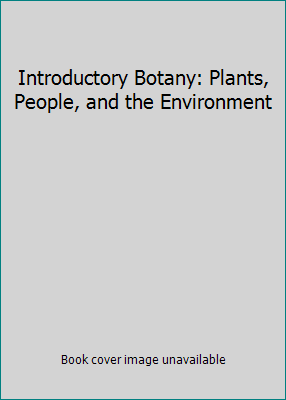 Introductory Botany: Plants, People, and the En... 0495383686 Book Cover