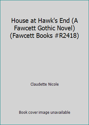 House at Hawk's End (A Fawcett Gothic Novel) (F... B0014D5SWW Book Cover