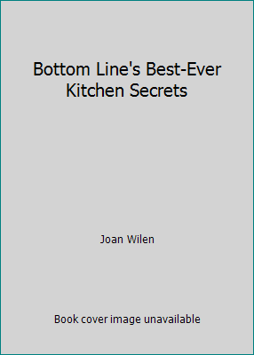 Bottom Line's Best-Ever Kitchen Secrets 0887236782 Book Cover