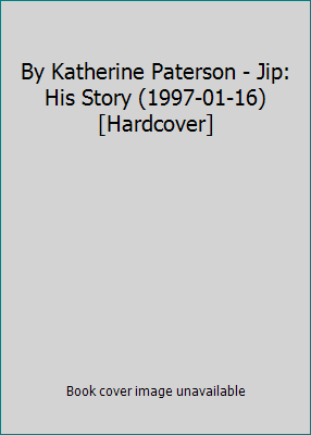 By Katherine Paterson - Jip: His Story (1997-01... B014BH2KM8 Book Cover