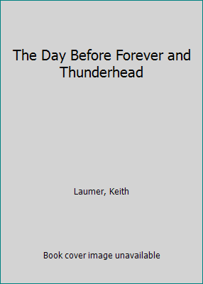 The Day Before Forever and Thunderhead B00VUB2AJ2 Book Cover