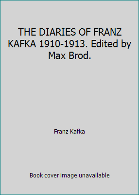 THE DIARIES OF FRANZ KAFKA 1910-1913. Edited by... B002I869N4 Book Cover