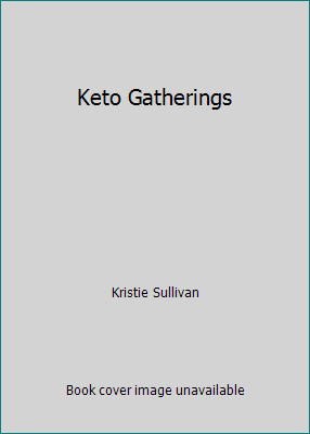 Keto Gatherings 1974805689 Book Cover