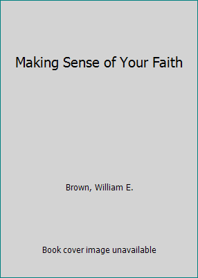 Making Sense of Your Faith 0896936252 Book Cover
