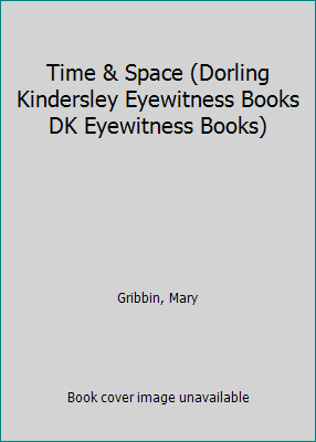 Time & Space (Dorling Kindersley Eyewitness Boo... 0789461714 Book Cover