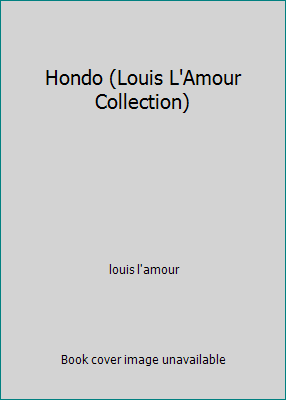 Hondo (Louis L'Amour Collection) 055306245X Book Cover