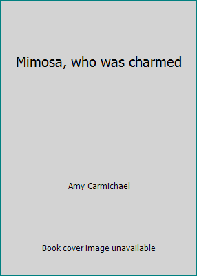 Mimosa, who was charmed B001OKVPTA Book Cover