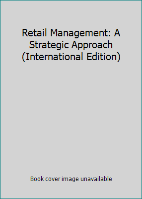 Retail Management: A Strategic Approach (Intern... 013123028X Book Cover