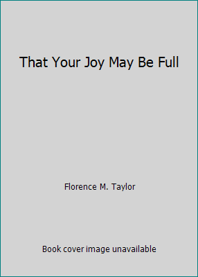 That Your Joy May Be Full 0882705474 Book Cover