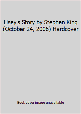 Lisey's Story by Stephen King (October 24, 2006... B015QKU44K Book Cover