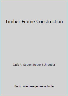 Timber Frame Construction 0882663666 Book Cover