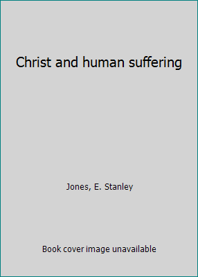 Christ and human suffering B0007E5A2C Book Cover