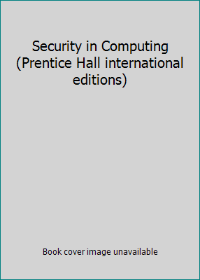 Security in Computing (Prentice Hall internatio... 0131857940 Book Cover