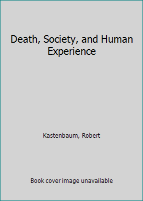 Death, Society, and Human Experience 0023620625 Book Cover