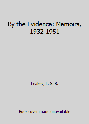 By the Evidence: Memoirs, 1932-1951 015615000X Book Cover