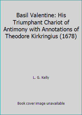 Basil Valentine: His Triumphant Chariot of Anti... 0824071344 Book Cover