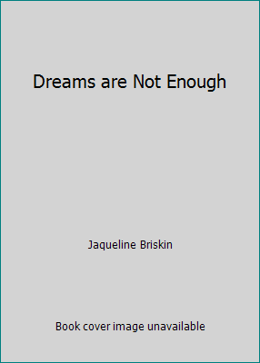 Dreams are Not Enough B000QLQRCI Book Cover