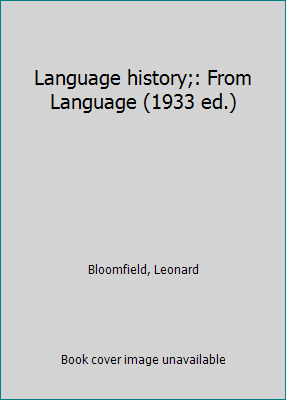 Language history;: From Language (1933 ed.) B0007DPCTO Book Cover