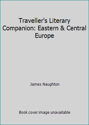 Traveller's Literary Companion: Eastern & Centr... 0844289698 Book Cover