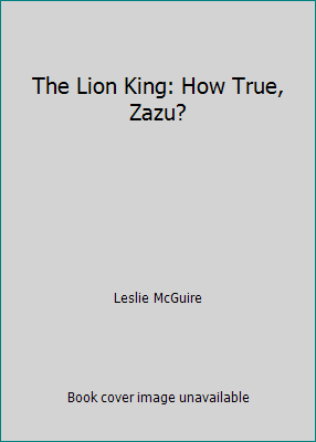 The Lion King: How True, Zazu? 0717283496 Book Cover