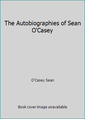 The Autobiographies of Sean O'Casey 0634035495 Book Cover