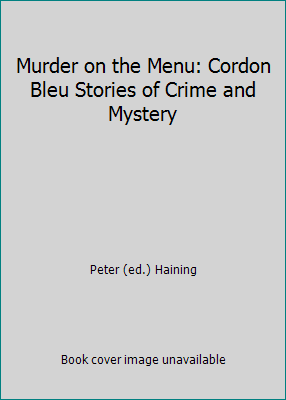 Murder on the Menu: Cordon Bleu Stories of Crim... 0760720045 Book Cover