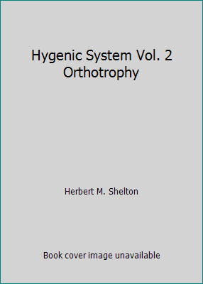 Hygenic System Vol. 2 Orthotrophy B0016N364C Book Cover