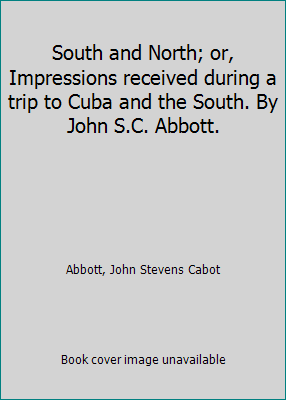 South and North; or, Impressions received durin... 1418104124 Book Cover