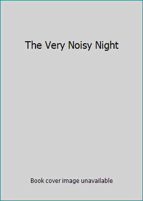 The Very Noisy Night 0439179726 Book Cover