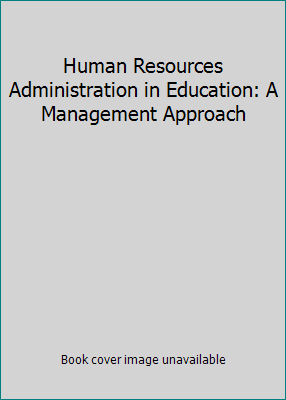 Human Resources Administration in Education: A ... 0205636896 Book Cover