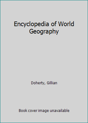 Encyclopedia of World Geography 1580863906 Book Cover