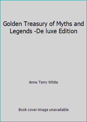Golden Treasury of Myths and Legends -De luxe E... B003L2AMNE Book Cover