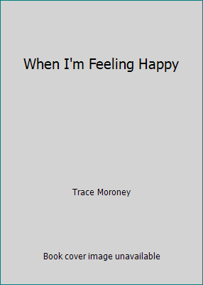 When I'm Feeling Happy 1742480802 Book Cover
