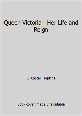 Queen Victoria - Her Life and Reign [Unknown] B000GT4QBO Book Cover