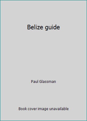 Belize guide 0930016068 Book Cover