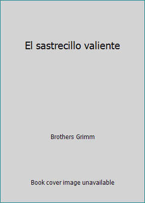 El sastrecillo valiente [Spanish] 151696831X Book Cover