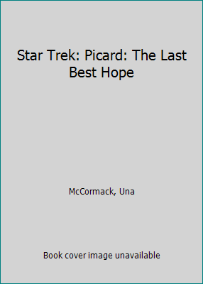 Star Trek: Picard: The Last Best Hope 1797105515 Book Cover