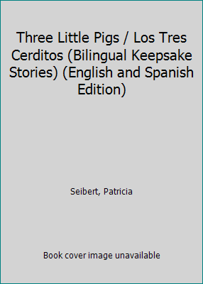 Three Little Pigs / Los Tres Cerditos (Bilingua... 1424200709 Book Cover