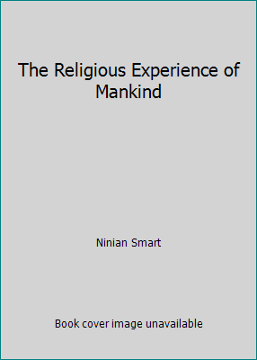 The Religious Experience of Mankind 0684180782 Book Cover